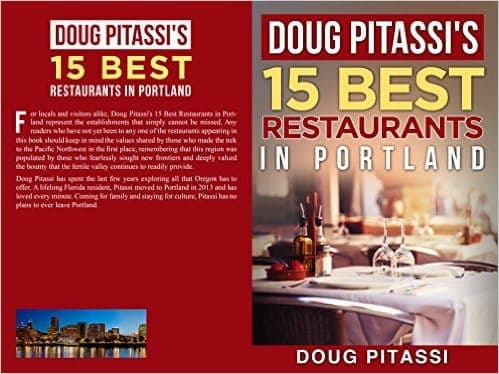 Doug Pitassi's 15 Best Restaurants in Portland book cover